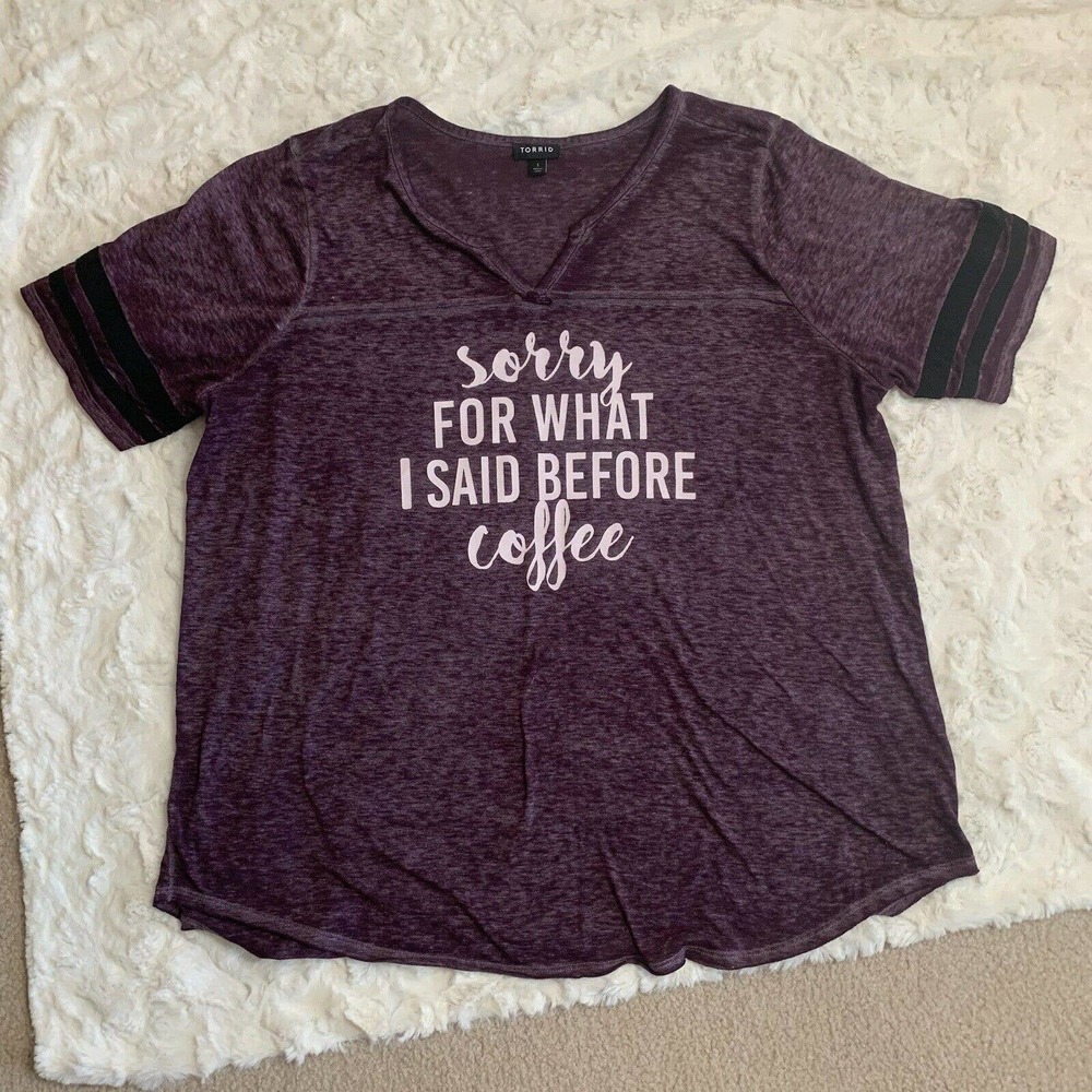 Torrid ‘Sorry for what I Said before coffee’ Purple T- Shirt/Top Plus Size 1/ 1X